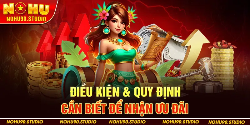 Điều Kiện & Quy Định Cần Biết Để Nhận Ưu Đãi