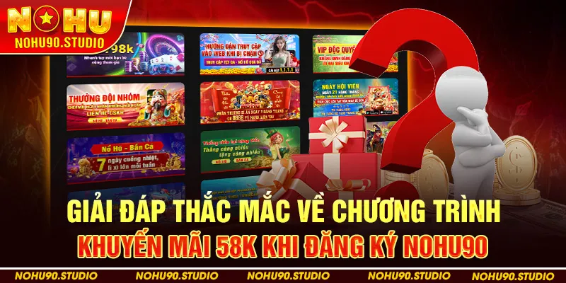 Giải Đáp Thắc Mắc Về Chương Trình Khuyến Mãi 58k Khi Đăng Ký Nohu90