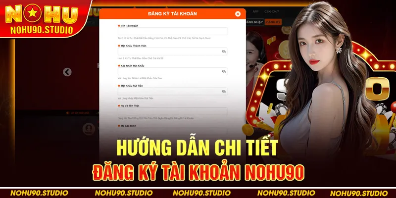 Hướng Dẫn Chi Tiết Đăng Ký Tài Khoản NOHU90