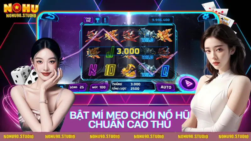 NOHU90 Bật Mí Mẹo Chơi Nổ Hũ Chuẩn Cao Thủ